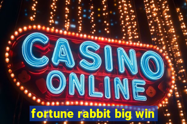 fortune rabbit big win