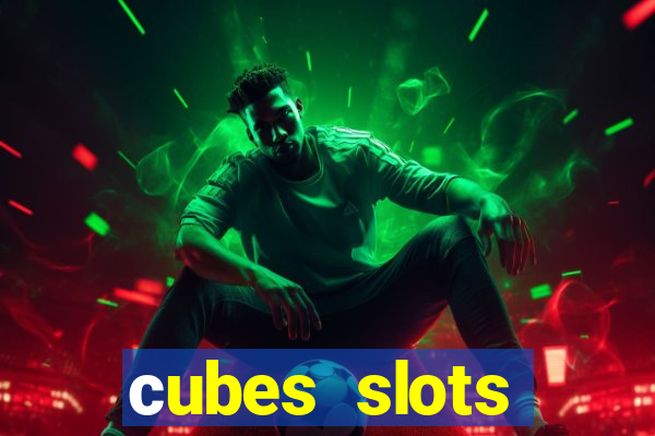 сubes slots gambling ltd