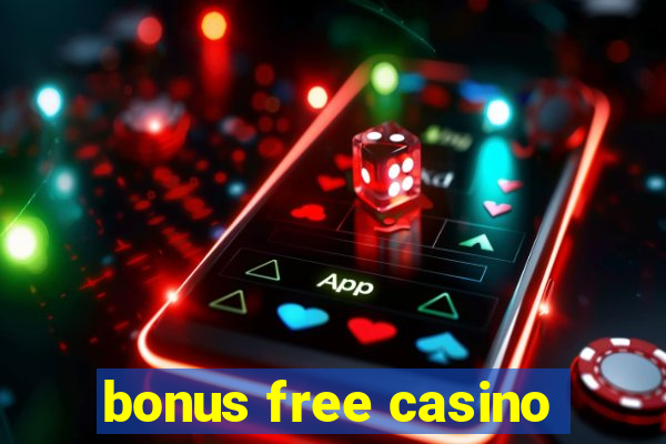 bonus free casino