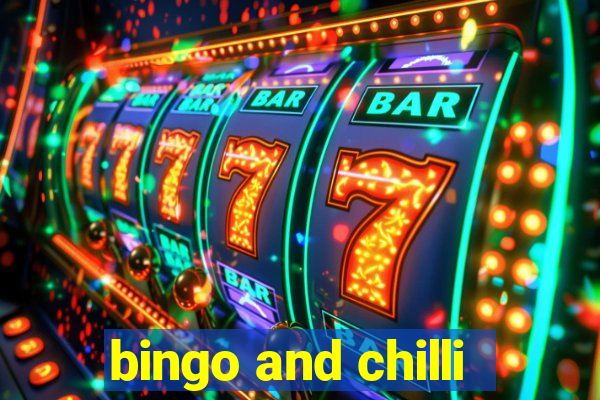 bingo and chilli