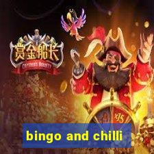 bingo and chilli