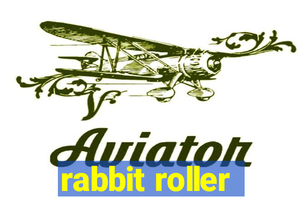 rabbit roller