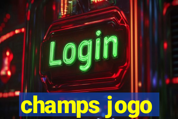 champs jogo