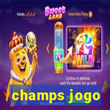 champs jogo