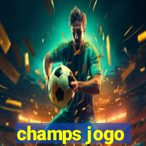 champs jogo