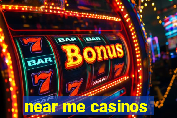 near me casinos