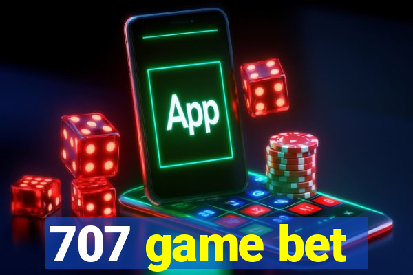 707 game bet