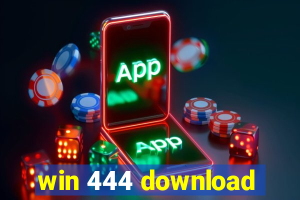 win 444 download