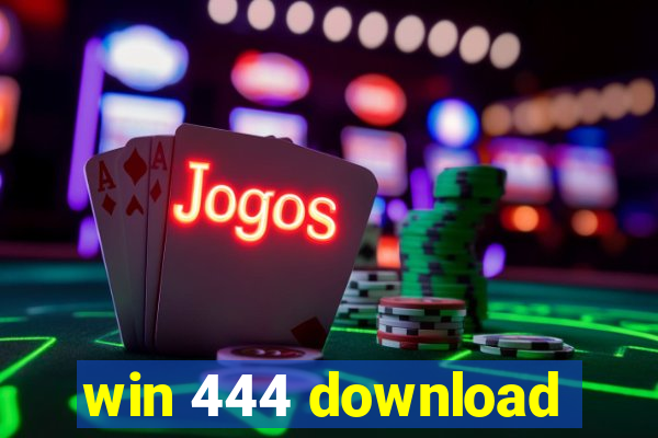 win 444 download