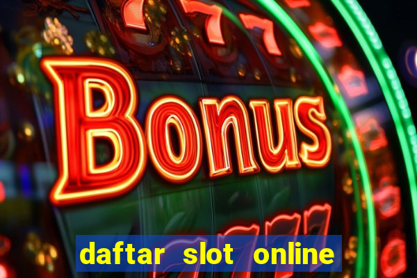 daftar slot online terpercaya 2020