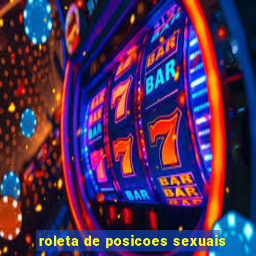 roleta de posicoes sexuais