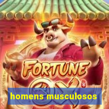 homens musculosos