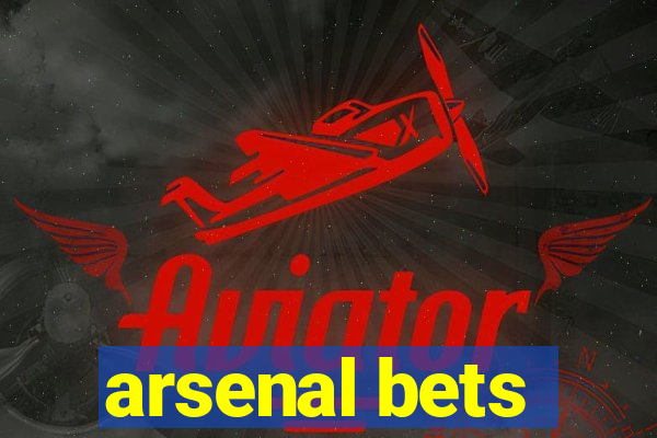 arsenal bets