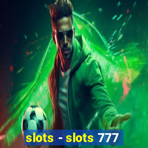 slots - slots 777