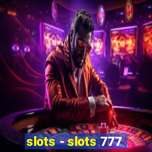 slots - slots 777