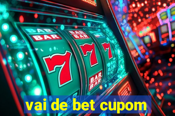 vai de bet cupom