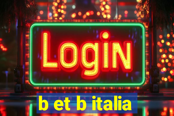 b et b italia