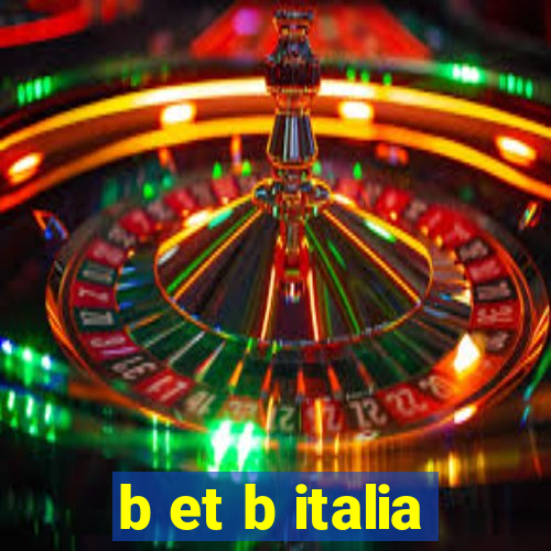 b et b italia