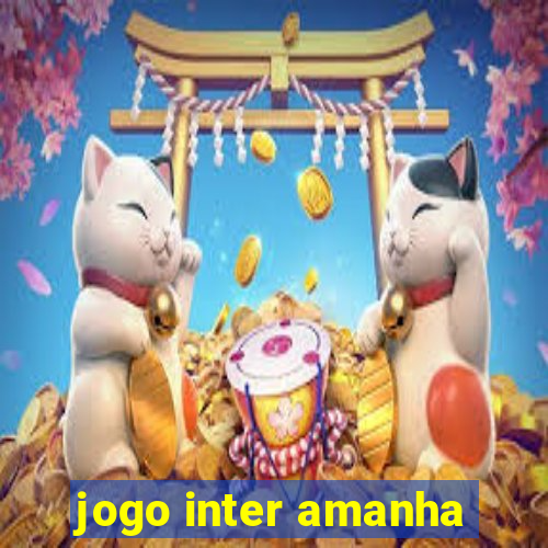 jogo inter amanha