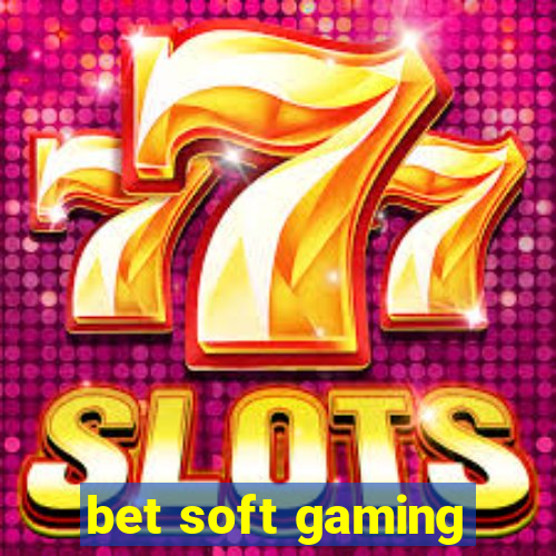 bet soft gaming