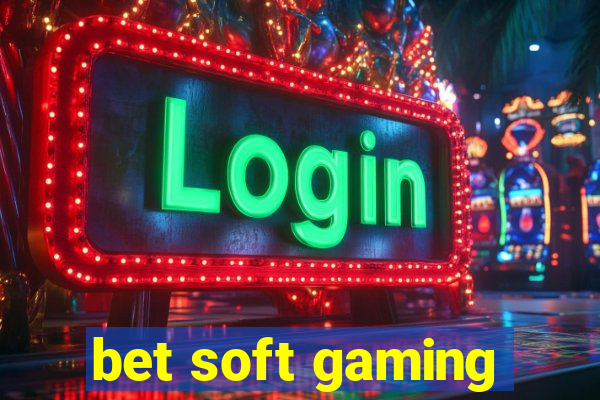 bet soft gaming