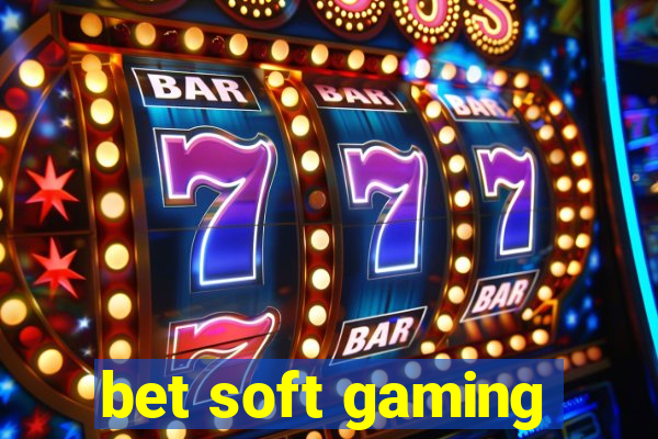 bet soft gaming