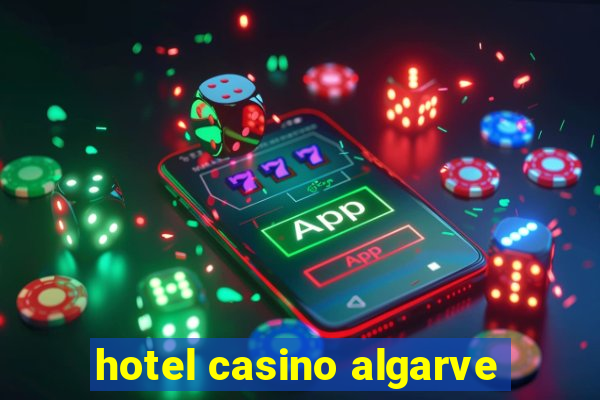 hotel casino algarve