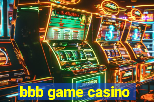 bbb game casino