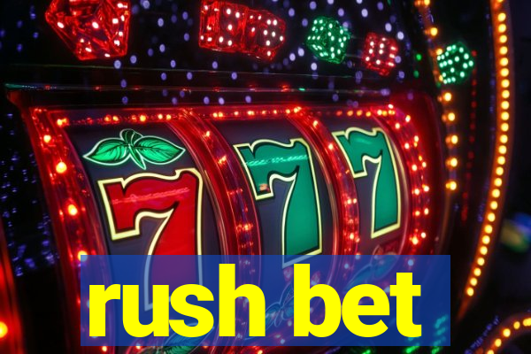 rush bet