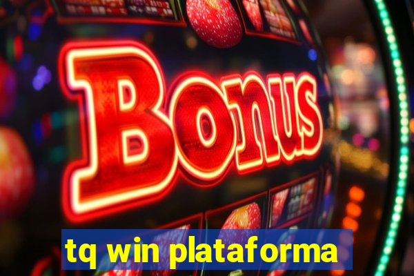 tq win plataforma