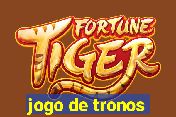 jogo de tronos