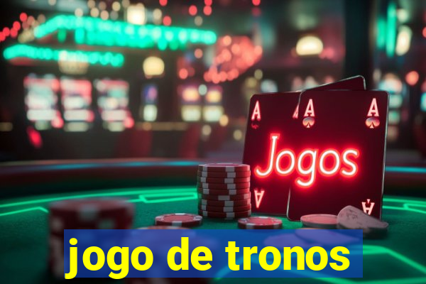 jogo de tronos