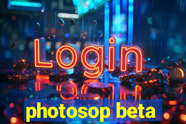 photosop beta