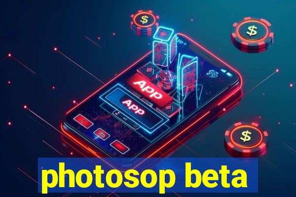 photosop beta