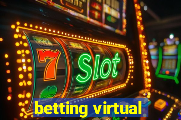 betting virtual