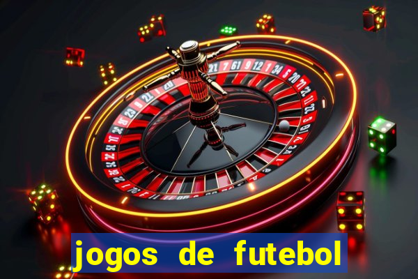 jogos de futebol aposta online