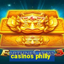 casinos philly