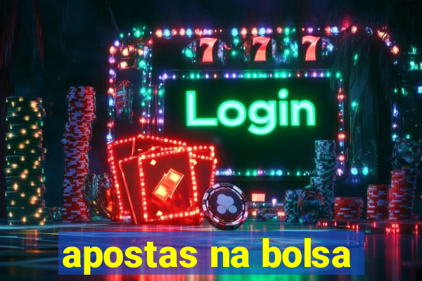 apostas na bolsa