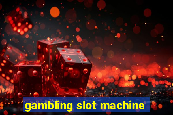 gambling slot machine