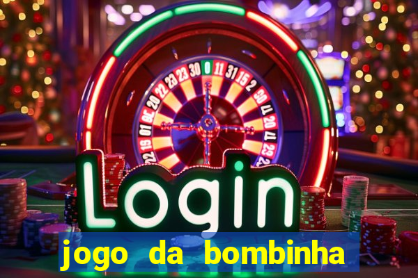 jogo da bombinha que ganha dinheiro