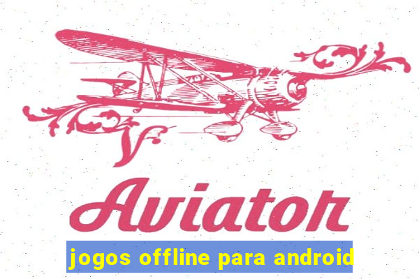 jogos offline para android