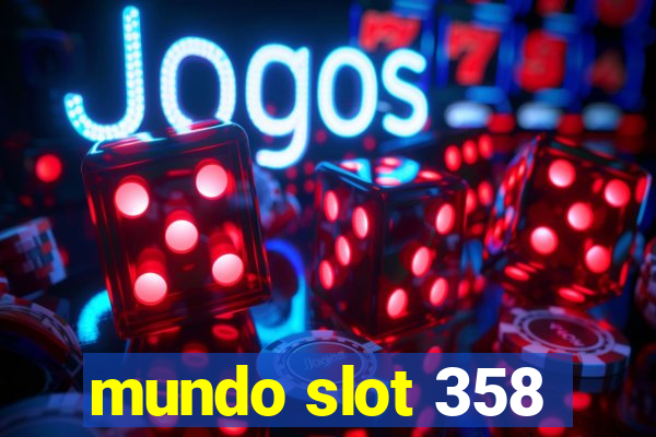 mundo slot 358