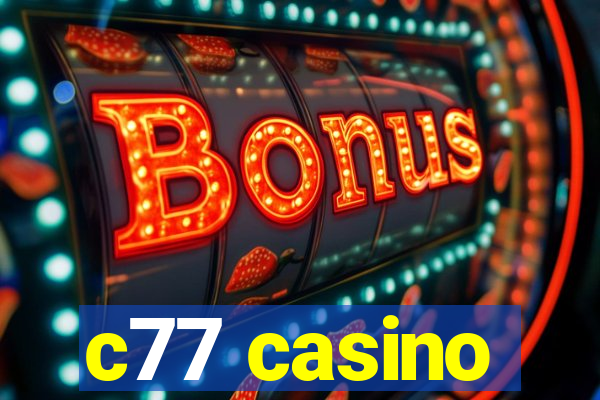 c77 casino