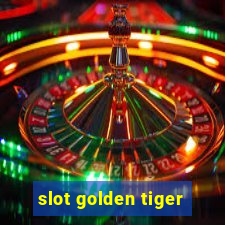 slot golden tiger