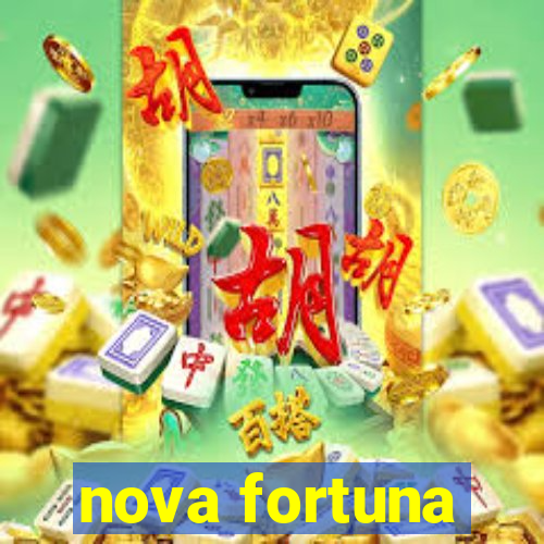 nova fortuna