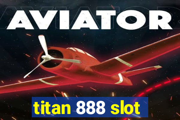 titan 888 slot