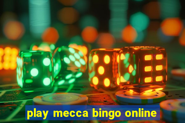 play mecca bingo online