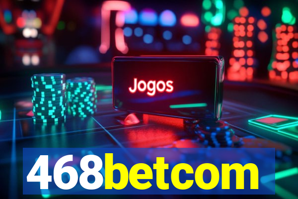 468betcom