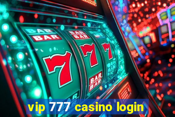 vip 777 casino login