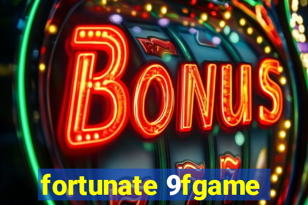 fortunate 9fgame